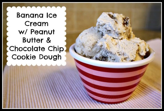 Banana Ice Cream with Peanut Butter Chocolate Chip Cookie Dough {recipe}